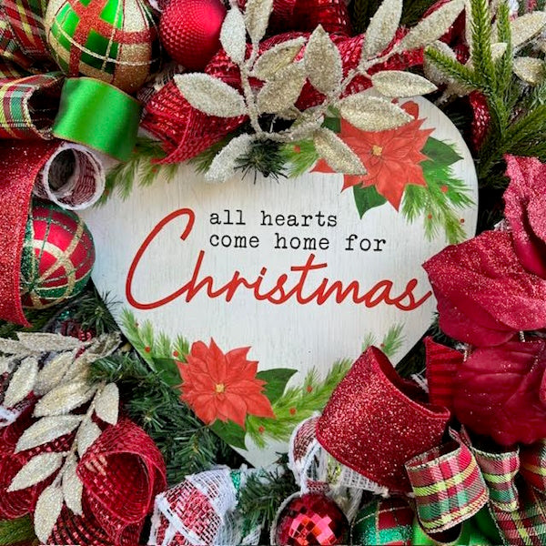 All Hearts Come Home for Christmas Wreath-Custom Design, Handmade
