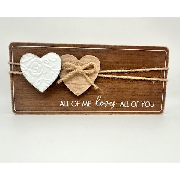 All of Me Loves All of You-Wood Sign