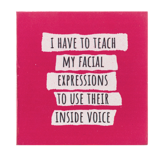 Block Talk - I Have To Teach My Facial Expressions To Use Their Inside Voice