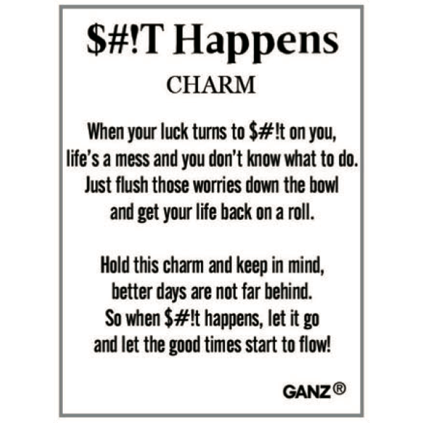 $#!T Happens Charm with Insert Card